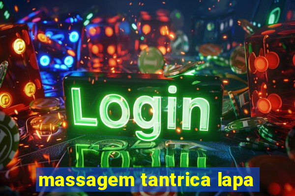 massagem tantrica lapa